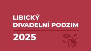 Libický divadelní podzim 2025 – 24. ročník