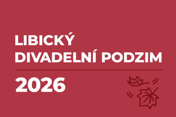 Libický divadelní podzim 2026 – 25. ročník PROGRAM